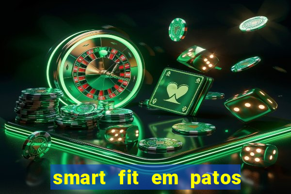 smart fit em patos de minas